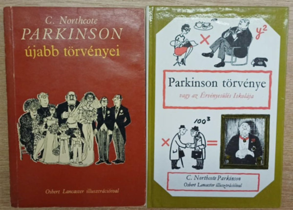 Parkinson t�rv�nye vagy az �rv�nyes�l�s iskol�ja + Parkinson �jabb t�rv�nyei (2 m�)