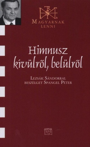 Himnusz kvlrl, bellrl - Lezsk Sndorral beszlget Spangel Pter