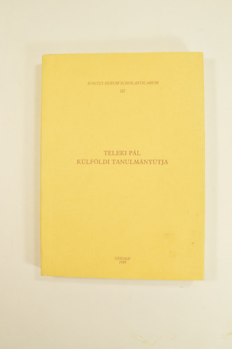 Teleki Pl Klfldi Tanulmnytja. Levelek,szmadsok,iratok 1695-1700.