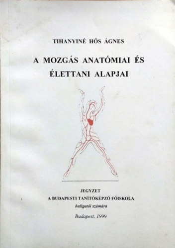 A mozg�s anat�miai �s �lettani alapjai