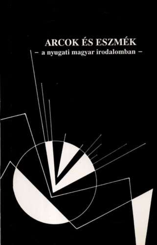 Arcok s eszmk a nyugati magyar irodalomban