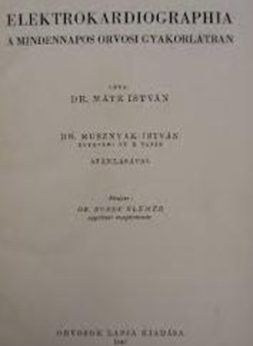 Elektrokardiographia a mindennapos orvosi gyakorlatban