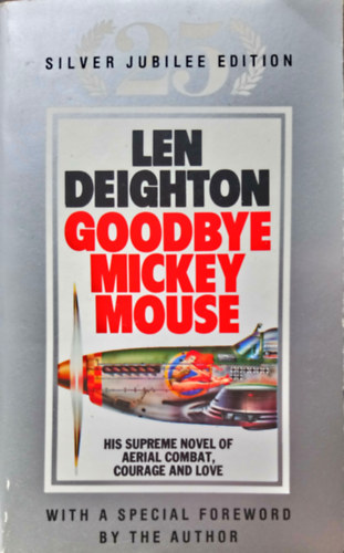 Len Deighton - Goodbye Mickey Mouse