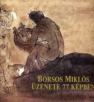 Borsos Mikls - Borsos Mikls zenete 77 kpben