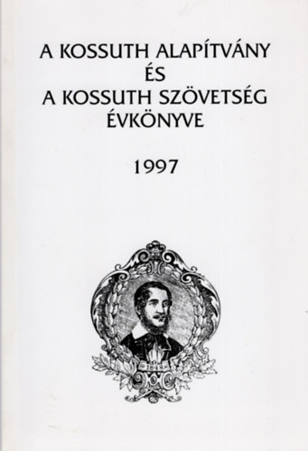 A Kossuth Alaptvny s a Kossuth Szvetsg vknyve 1997