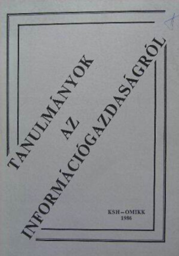 Tanulm�nyok az inform�ci�gazdas�gr�l