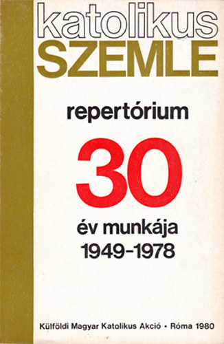 Repertrium a Katolikus szemle I-XXX. vfolyamhoz, 1949-1978