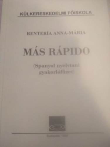 M�s r�pido (Spanyol nyelvtani gyakorl�f�zet)