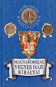 Magyarorszg vegyeshzi kirlyai