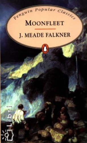 J. Meade Falkner - Moonfleet