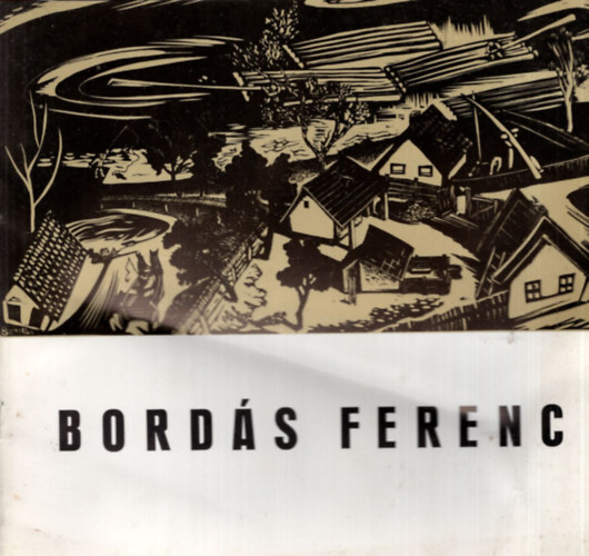 Bords Ferenc killtsa a Mra Ferenc Mzeum kptrban 1971. november 14 - december 5.