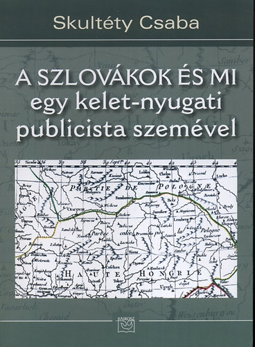 A szlovkok s mi - egy kelet-nyugati publicista szemvel