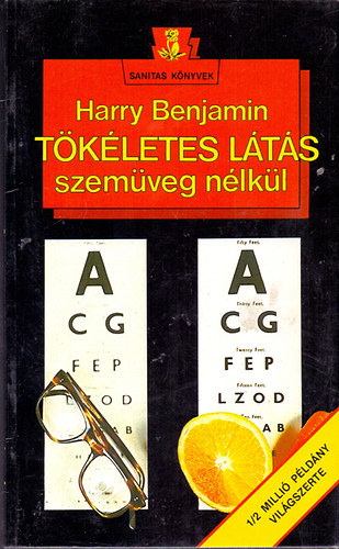 Szendrey Jutka  Harry Benjamin (ford.) - T�k�letes l�t�s szem�veg n�lk�l (Bioenergetic)