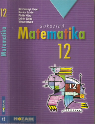 Sokszn matematika 12. - Tanknyv (MS-2312) (Hatodik, javtott kiads)