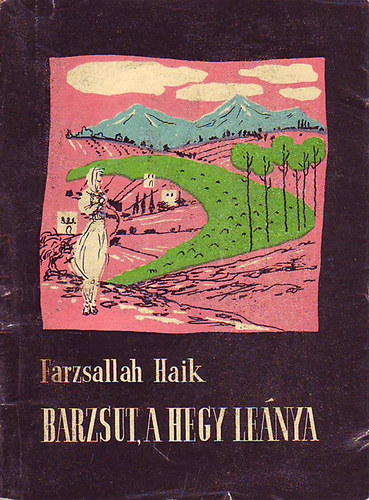 Farzsallah Haik Haik - Barzsut, a hegy lenya