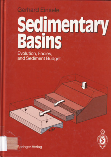 Gerhard Einsele - Sedimentary Basins - Evolution, Facies, and Sediment Budget