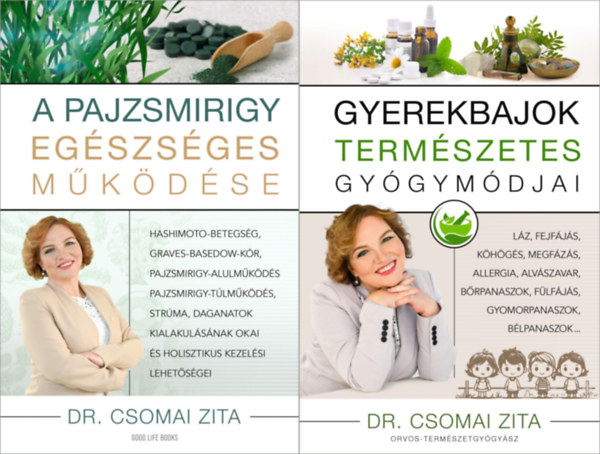 2 db Dr. Csomai Zita m:A pajzsmirigy egszsges mkdse + Gyerekbajok termszetes gygymdjai