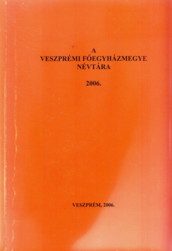 A veszprmi fegyhzmegye nvtra 2006.