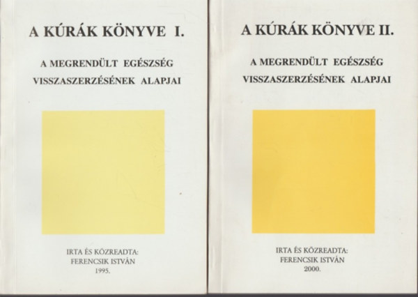 A krk knyve I-II. - A megrendlt egszsg visszaszerzsnek alapjai