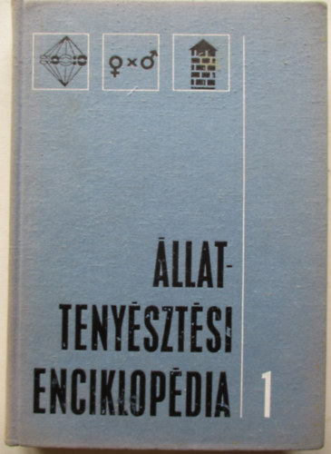 �llatteny�szt�si enciklop�dia 1. k�tet (�ltal�nos �llatteny�szt�s - Takarm�nyoz�s)