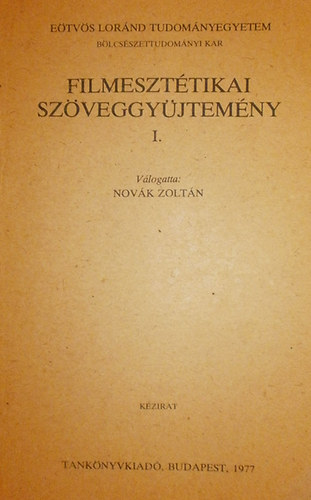 Filmeszt�tikai sz�veggy�jtem�ny I.