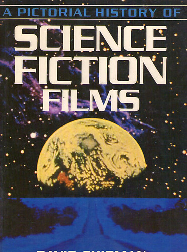 A Pictorial History of Science Fiction Films