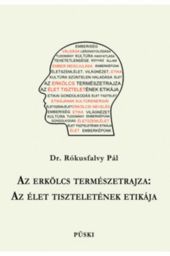 Az erk�lcs term�szetrajza: Az �let tisztelet�nek etik�ja