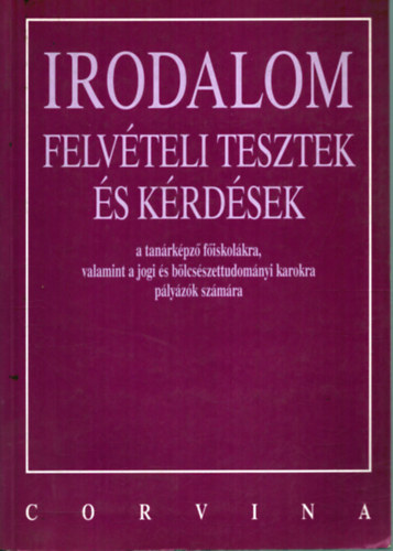 Irodalom felv�teli tesztek �s k�rd�sek