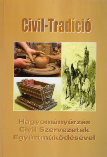 Civil-Tradci  ( Hagyomnyrzs Civil Szervezetek Egyttmkdsvel )