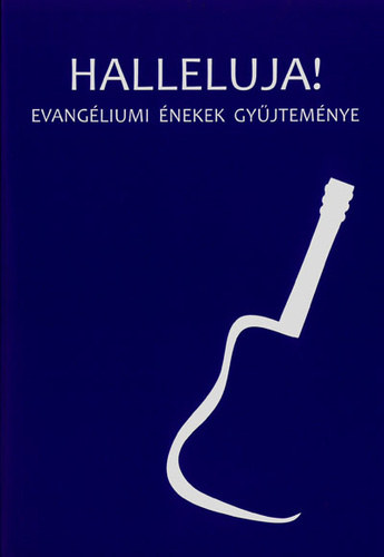 Halleluja! Evang�liumi �nekek gy�jtem�nye