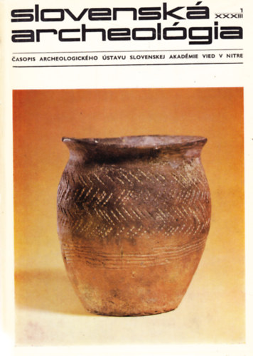 Slovensk� archeol�gia XXXIII. 1.