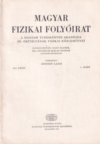 Magyar Fizikai Folyirat - A Magyar Tudomnyos Akadmia III. osztlynak fizikai kzlemnyei - XXI. ktet 3. fzet
