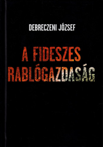 A fideszes rablgazdasg