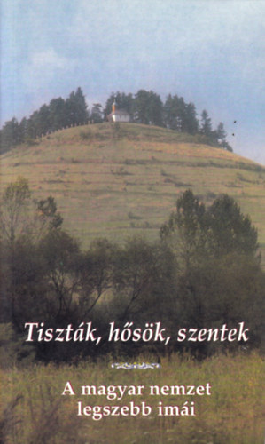 Tisztk, hsk, szentek