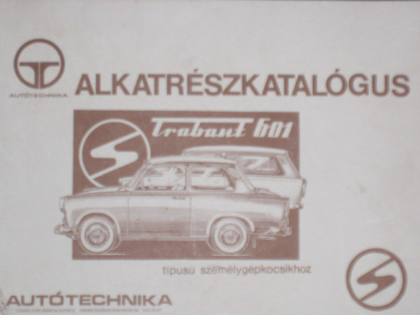 Alkatrszkatalgus Trabant 601 tpus szemlygpkocsihoz