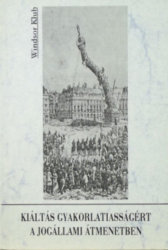 Ki�lts gyakorlatiass�g�rt a jog�llami �tmenetben