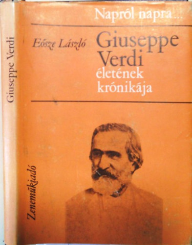 Esze Lszl - Giuseppe Verdi letnek krnikja