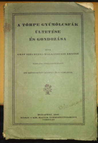 Sz�chenyi-Wolkenstein Ern�n� - A t�rpe gy�m�lcsf�k �ltet�se �s gondoz�sa