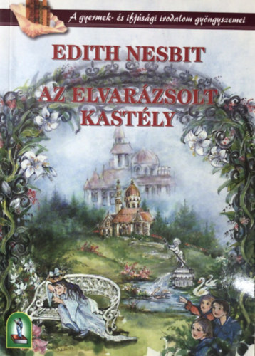 Edith Nesbit - Az elvar�zsolt kast�ly