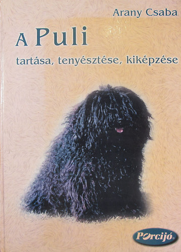 A puli tartsa, tenysztse, kikpzse