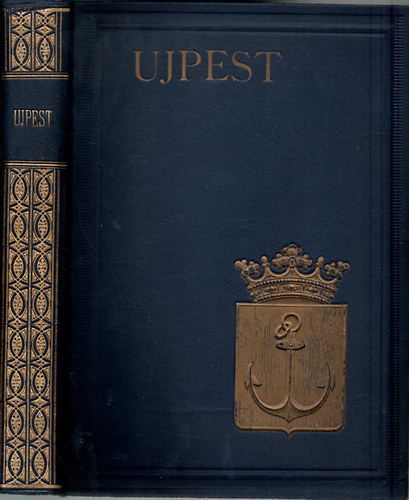 Ujpest 1831-1930 (magyar vrosok monografija XI.)