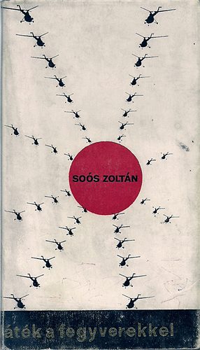 So�s Zolt�n - J�t�k a fegyverekkel