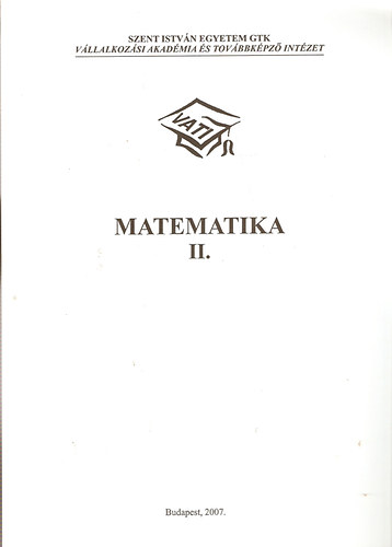 Matematika II. (Szent Istv�n Egyetem GTK)