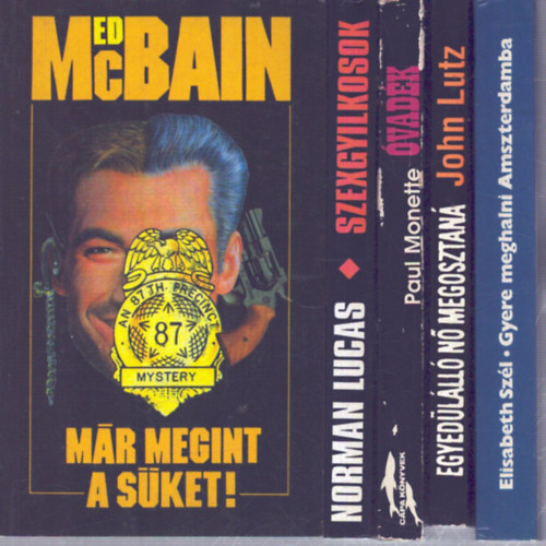 5 db krimi: M�r megint a s�ket! - Egyed�l�l� n� megosztan� - Gyere meghalni Amszterdamba - �vad�k - Szexgyilkosok