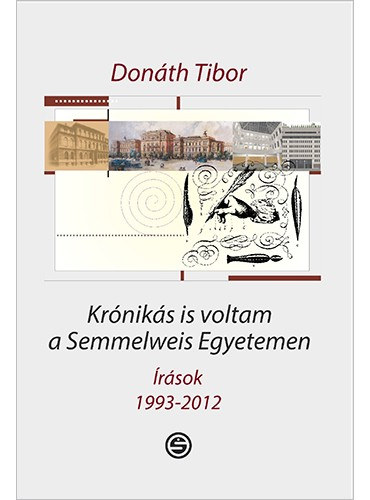Kr�nik�s is voltam a Semmelweis Egyetemen �r�sok 1993-2012