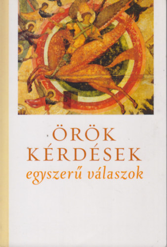 �r�k K�rd�sek-Egyszer� V�laszok