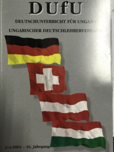 Ismeretlen Szerző - DUFU: Deutschunterricht dür Ungarn 3-4/2001 - 16. Jahrgang