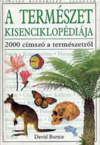 A termszet kisenciklopdija - 2000 CMSZ A TERMSZETRL (Sajt kppel)