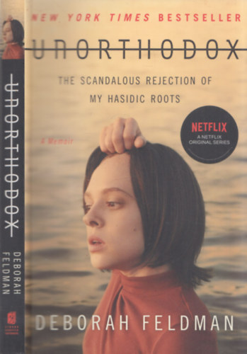 Unorthodox (The Scandalous Rejection of my Hasidic Roots) (angol nyelv)