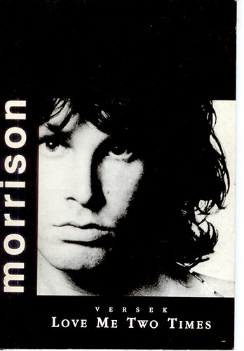 Love Me Two Times - Jim Morrison versek